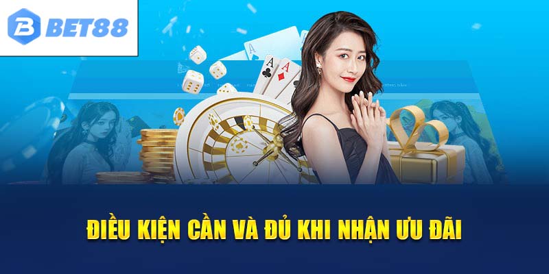 Điều kiện được nhận khuyến mãi Bet88